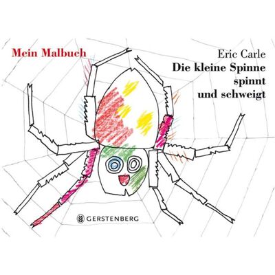 Gerstenberg Die kleine Spinne spinnt und schweigt - Mein Malbuch Gerstenberg Die kleine Spinne spinnt und schweigt - Mein Malbuch