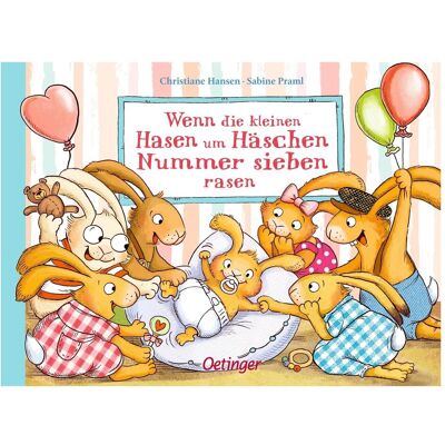 Oetinger Wenn die kleinen Hasen um Häschen Nummer sieben rasen, Kinderbücher von Sabine Praml Oetinger Wenn die kleinen Hasen um Häschen Nummer sieben rasen, Kinderbücher von Sabine Praml