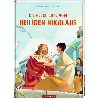 Coppenrath Die Geschichte vom heiligen Nikolaus, Kinderbücher von Antoinette Lühmann Coppenrath Die Geschichte vom heiligen Nikolaus, Kinderbücher von Antoinette Lühmann
