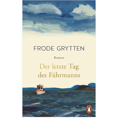 Penguin Hardcover Der letzte Tag des Fährmanns, Belletristik von Frode Grytten Penguin Hardcover Der letzte Tag des Fährmanns, Belletristik von Frode Grytten