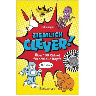 Bassermann Ziemlich clever! Über 100 Rätsel für schlaue Köpfe. Ab 8 Jahren (Deutsch) Bassermann Ziemlich clever! Über 100 Rätsel für schlaue Köpfe. Ab 8 Jahren (Deutsch)