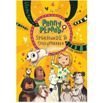 DTV Penny Pepper – Spürhunde & Spielverderber, Kinderbücher von Lisa Hänsch, Ulrike Rylance DTV Penny Pepper – Spürhunde & Spielverderber, Kinderbücher von Lisa Hänsch, Ulrike Rylance