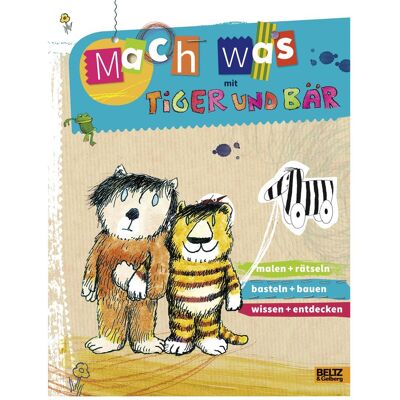 Beltz, Kinderbücher, Mach was mit Tiger und Bär (Deutsch, Ruth Gellersen) Beltz, Kinderbücher, Mach was mit Tiger und Bär (Deutsch, Ruth Gellersen)