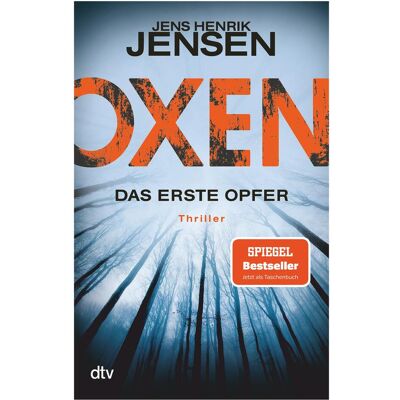 DTV Oxen. Das erste Opfer, Belletristik von Jens Henrik Jensen DTV Oxen. Das erste Opfer, Belletristik von Jens Henrik Jensen