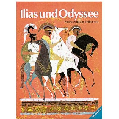 Ravensburger Ilias und Odyssee, Kinderbücher von Walter Jens Ravensburger Ilias und Odyssee, Kinderbücher von Walter Jens