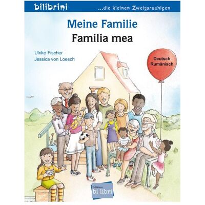 Bi:libri Fischer:Meine Familie (Deutsch-Rumänisc, Kinderbücher von Ulrike Fischer Bi:libri Fischer:Meine Familie (Deutsch-Rumänisc, Kinderbücher von Ulrike Fischer