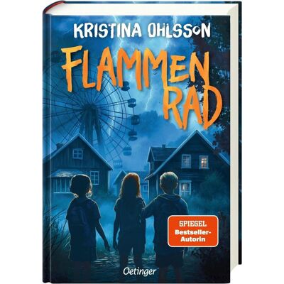 Oetinger Gänsehaut in Hovenäset 1. Flammenrad, Kinderbücher von Kristina Ohlsson Oetinger Gänsehaut in Hovenäset 1. Flammenrad, Kinderbücher von Kristina Ohlsson