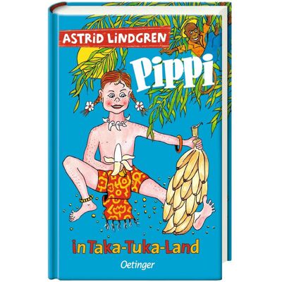 Oetinger Pippi in Taka-Tuka-Land, Kinderbücher von Astrid Lindgren Oetinger Pippi in Taka-Tuka-Land, Kinderbücher von Astrid Lindgren