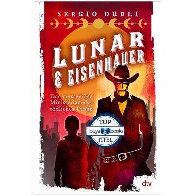 DTV Lunar & Eisenhauer – Das mysteriöse Ministerium der tödlichen Dinge, Kinderbücher von Sergio Dudli DTV Lunar & Eisenhauer – Das mysteriöse Ministerium der tödlichen Dinge, Kinderbücher von Sergio Dudli
