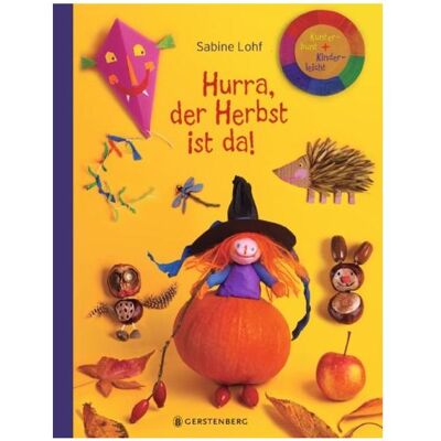 Gerstenberg Hurra, der Herbst ist da!, Sachbücher von Sabine Lohf Gerstenberg Hurra, der Herbst ist da!, Sachbücher von Sabine Lohf
