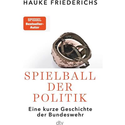 DTV Spielball der Politik, Sachbücher von Hauke Friederichs DTV Spielball der Politik, Sachbücher von Hauke Friederichs