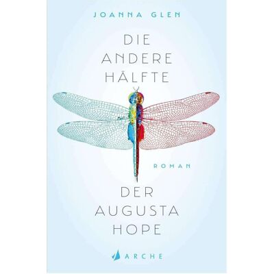 Arche Die andere Hälfte der Augusta Hope, Belletristik von Joanna Glen Arche Die andere Hälfte der Augusta Hope, Belletristik von Joanna Glen