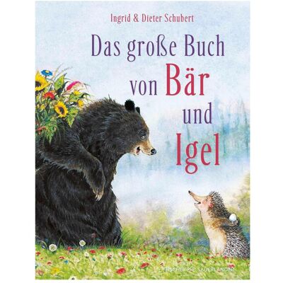 S.Fischer Das Grosse Buch von Bär und Igel, Kinderbücher von Dieter Schubert, Ingrid Schubert S.Fischer Das Grosse Buch von Bär und Igel, Kinderbücher von Dieter Schubert, Ingrid Schubert