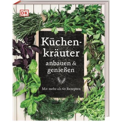 Dorling Kindersley Küchenkräuter anbauen und geniessen, Ratgeber von Jeff Cox, Marie-Pierre Moine, Susanne Vogel Dorling Kindersley Küchenkräuter anbauen und geniessen, Ratgeber von Jeff Cox, Marie-Pierre Moine, Susanne Vogel