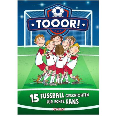 Oetinger Tooor! 15 Fussballgeschichten für echte Fans, Kinderbücher von Rüdiger Bertram Oetinger Tooor! 15 Fussballgeschichten für echte Fans, Kinderbücher von Rüdiger Bertram