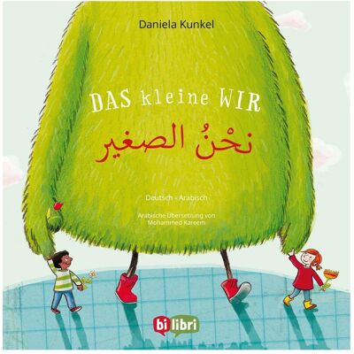 Bi:libri Kunkel:Das kleine WIR (Deutsch-Arabisch, Hörbücher von Daniela Kunkel Bi:libri Kunkel:Das kleine WIR (Deutsch-Arabisch, Hörbücher von Daniela Kunkel