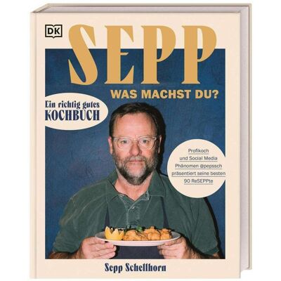 Dorling Kindersley Sepp, was machst du?, Ratgeber von Sepp Schellhorn Dorling Kindersley Sepp, was machst du?, Ratgeber von Sepp Schellhorn