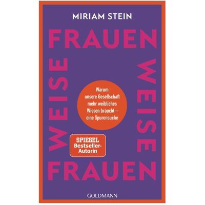 Goldmann Weise Frauen, Sachbücher von Miriam Stein Goldmann Weise Frauen, Sachbücher von Miriam Stein