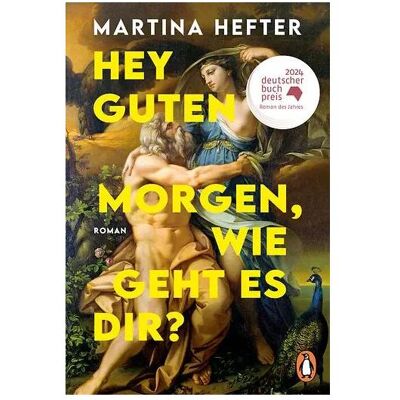 Penguin Random House Hey guten Morgen, wie geht es dir?, Belletristik von Martina Hefter Penguin Random House Hey guten Morgen, wie geht es dir?, Belletristik von Martina Hefter