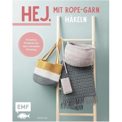 Edition Fischer Hej. Mit Rope-Garn häkeln super easy, Ratgeber von Natalie Nar Edition Fischer Hej. Mit Rope-Garn häkeln super easy, Ratgeber von Natalie Nar