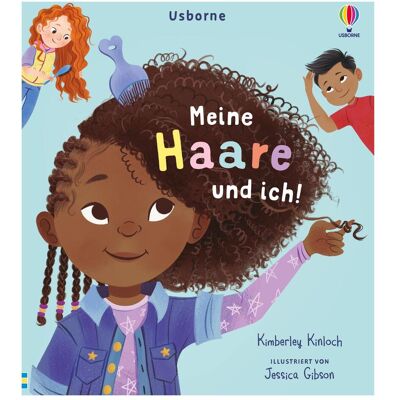 Usborne Publishing Meine Haare und ich!, Kinderbücher von Kimberley Kinloch Usborne Publishing Meine Haare und ich!, Kinderbücher von Kimberley Kinloch