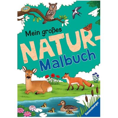 Ravensburger Mein grosses Natur-Malbuch, Kinderbücher von Christina Berens Ravensburger Mein grosses Natur-Malbuch, Kinderbücher von Christina Berens