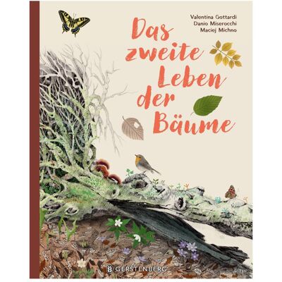 Gerstenberg Das zweite Leben der Bäume, Kinderbücher von Maciej Michno, Danio Miserocchi, Cornelia Panzacchi, Valentina Gottardi Gerstenberg Das zweite Leben der Bäume, Kinderbücher von Maciej Michno, Danio Miserocchi, Cornelia Panzacchi, Valentina Gottardi