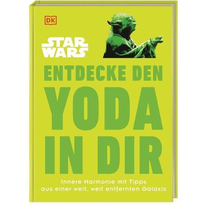 Dorling Kindersley Star Wars™ Entdecke den Yoda in dir, Kinderbücher von Christian Blauvelt Dorling Kindersley Star Wars™ Entdecke den Yoda in dir, Kinderbücher von Christian Blauvelt