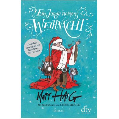 DTV Ein Junge namens Weihnacht, Belletristik von Matt Haig DTV Ein Junge namens Weihnacht, Belletristik von Matt Haig