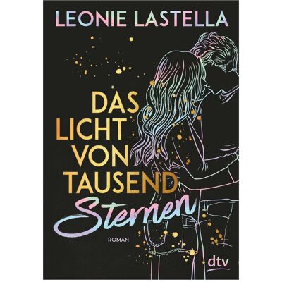 DTV Das Licht von tausend Sternen, Kinderbücher von Leonie Lastella DTV Das Licht von tausend Sternen, Kinderbücher von Leonie Lastella