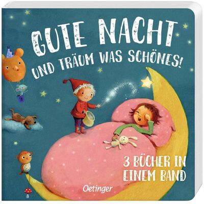 Oetinger Gute Nacht und träum was Schönes!, Kinderbücher von Marina Rachner, Susanne Lütje, Stefanie Reich, Nora Paehl, Mascha Weiss Oetinger Gute Nacht und träum was Schönes!, Kinderbücher von Marina Rachner, Susanne Lütje, Stefanie Reich, Nora Paehl, Mascha Weiss