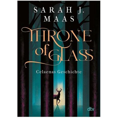 DTV Throne of Glass Celaenas Geschichte Novellas 1-5, Belletristik von Sarah J. Maas DTV Throne of Glass Celaenas Geschichte Novellas 1-5, Belletristik von Sarah J. Maas