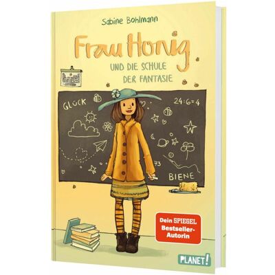 Planet Frau Honig: Frau Honig und die Schule der Fantasie, Kinderbücher von Sabine Bohlmann, Joëlle Tourlonias Planet Frau Honig: Frau Honig und die Schule der Fantasie, Kinderbücher von Sabine Bohlmann, Joëlle Tourlonias