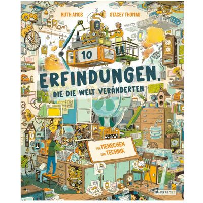 Prestel Zehn Erfindungen, die die Welt veränderten, Kinderbücher von Stacey Thomas, Ruth Amos Prestel Zehn Erfindungen, die die Welt veränderten, Kinderbücher von Stacey Thomas, Ruth Amos