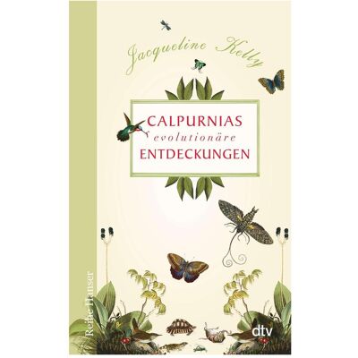 DTV Calpurnias (r)evolutionäre Entdeckungen, Kinderbücher von Jacqueline Kelly DTV Calpurnias (r)evolutionäre Entdeckungen, Kinderbücher von Jacqueline Kelly
