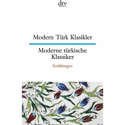 DTV Modern Türk Klasikler Moderne türkische Klassiker, Belletristik von Wolfgang Riemann DTV Modern Türk Klasikler Moderne türkische Klassiker, Belletristik von Wolfgang Riemann