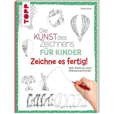 Frech Die Kunst des Zeichnens für Kinder Zeichne es fertig! Frech Die Kunst des Zeichnens für Kinder Zeichne es fertig!