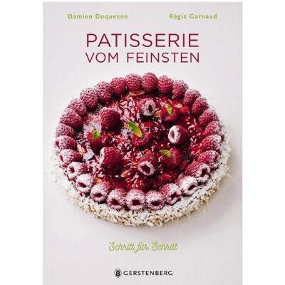 Gerstenberg Patisserie vom Feinsten, Ratgeber von Damien Duquesne Gerstenberg Patisserie vom Feinsten, Ratgeber von Damien Duquesne