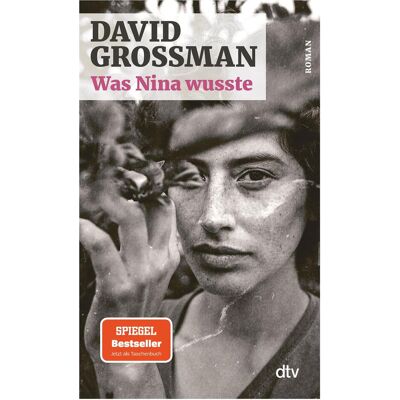 DTV Was Nina wusste, Belletristik von Anne Birkenhauer, David Grossman DTV Was Nina wusste, Belletristik von Anne Birkenhauer, David Grossman
