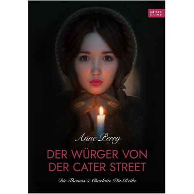 Adrian, Belletristik, Der Würger von der Cater Street - Historischer Roman (Deutsch, Softcover, Anne Perry) Adrian, Belletristik, Der Würger von der Cater Street - Historischer Roman (Deutsch, Softcover, Anne Perry)