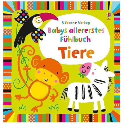 Usborne Publishing, Babybücher, Babys allererstes Fühlbuch Tiere (Deutsch) Usborne Publishing, Babybücher, Babys allererstes Fühlbuch Tiere (Deutsch)