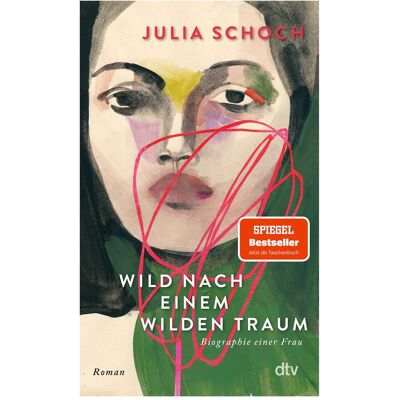 DTV Wild nach einem wilden Traum, Belletristik von Julia Schoch DTV Wild nach einem wilden Traum, Belletristik von Julia Schoch