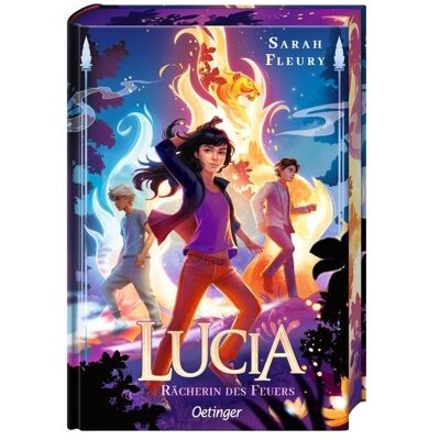 Oetinger Lucia 2. Rächerin des Feuers, Kinderbücher von Sarah Fleury Oetinger Lucia 2. Rächerin des Feuers, Kinderbücher von Sarah Fleury