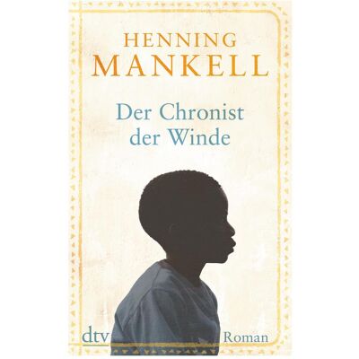 DTV Der Chronist der Winde, Belletristik von Verena Reichel, Henning Mankell DTV Der Chronist der Winde, Belletristik von Verena Reichel, Henning Mankell