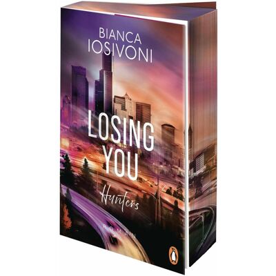 Penguin Hunters - Losing You, Belletristik von Bianca Iosivoni Penguin Hunters - Losing You, Belletristik von Bianca Iosivoni