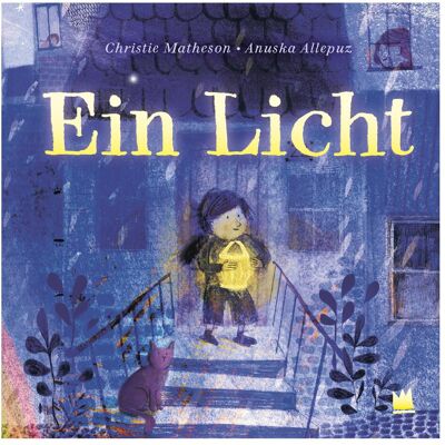 Atrium Ein Licht, Kinderbücher von Diana Steinbrede, Christie Matheson, Anuska Allepuz Atrium Ein Licht, Kinderbücher von Diana Steinbrede, Christie Matheson, Anuska Allepuz