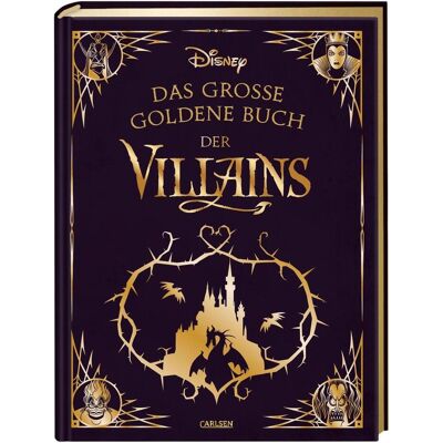 Carlsen Disney: Das grosse goldene Buch der Villains, Kinderbücher von Walt Disney, Constanze Steindamm Carlsen Disney: Das grosse goldene Buch der Villains, Kinderbücher von Walt Disney, Constanze Steindamm