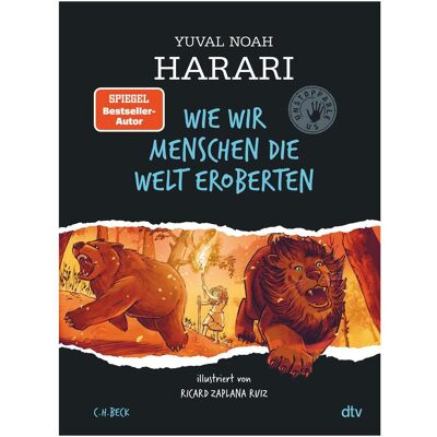 DTV Wie wir Menschen die Welt eroberten, Kinderbücher von Harari, Yuval Noah Harari, Yuval Noah DTV Wie wir Menschen die Welt eroberten, Kinderbücher von Harari, Yuval Noah Harari, Yuval Noah
