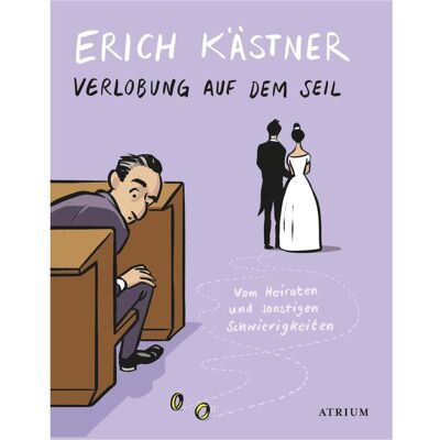 Atrium Verlobung auf dem Seil, Belletristik von Erich Kästner Atrium Verlobung auf dem Seil, Belletristik von Erich Kästner