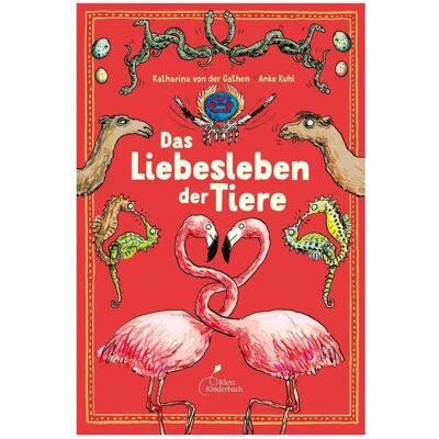 Klett Kinderbuch Das Liebesleben der Tiere, Kinderbücher von Katharina von der Gathen Klett Kinderbuch Das Liebesleben der Tiere, Kinderbücher von Katharina von der Gathen